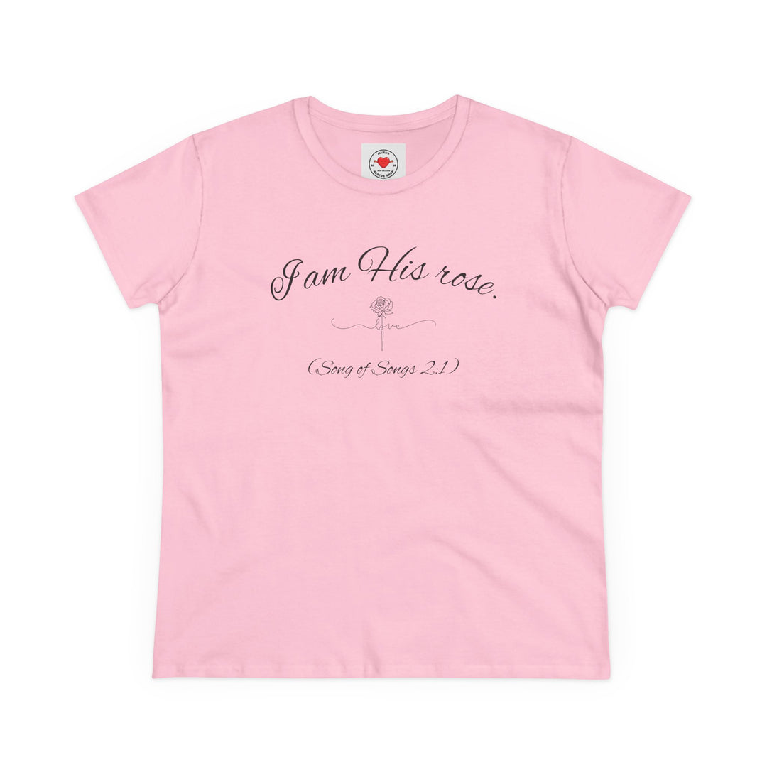I am His Rose (Song of Songs 2:1) Elegant Floral Tee, Inspirational T-Shirt for Women, Faith-Based Shirt, Gift for Women, Christian Apparel, Versatile Casual Top